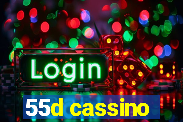 55d cassino